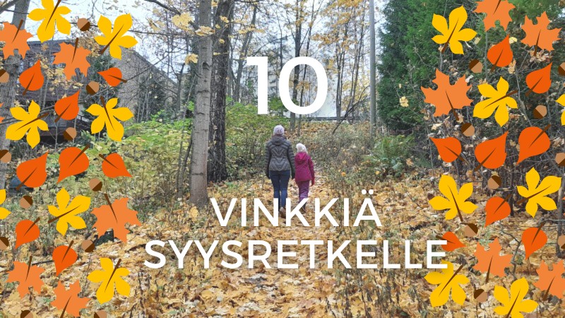 10 vinkkiä syysretkille