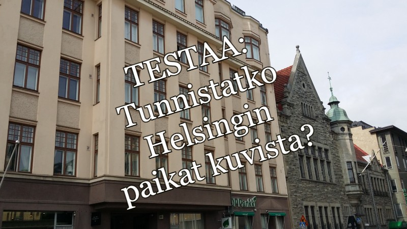 Testaa tunnetko Helsingin kuvista!